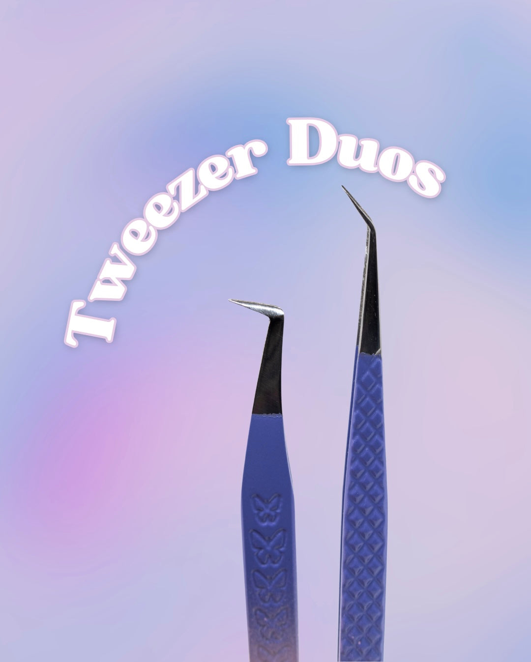 Tweezer Duos